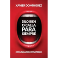 Dilo Bien o Calla Para Siempre: Comunicación Estratégica