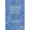 The Role of Student Affairs in Advancing Community College Student Success: An Examination of Selected Contemporary Initiatives