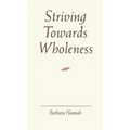 Striving Towards Wholeness
