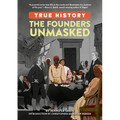 The Founders Unmasked