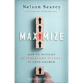 Maximize: How to Develop Extravagant Givers in Your Church