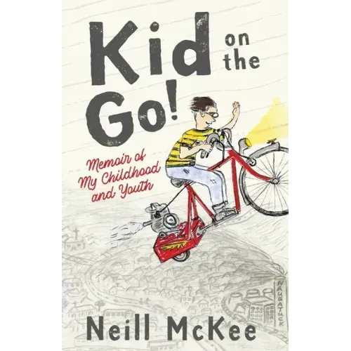 Kid on the Go!: Memoir of My Childhood and Youth