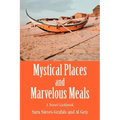 Mystical Places and Marvelous Meals: A Travel Cookbook