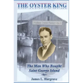 The Oyster King: The Man Who Bought Saint George Island