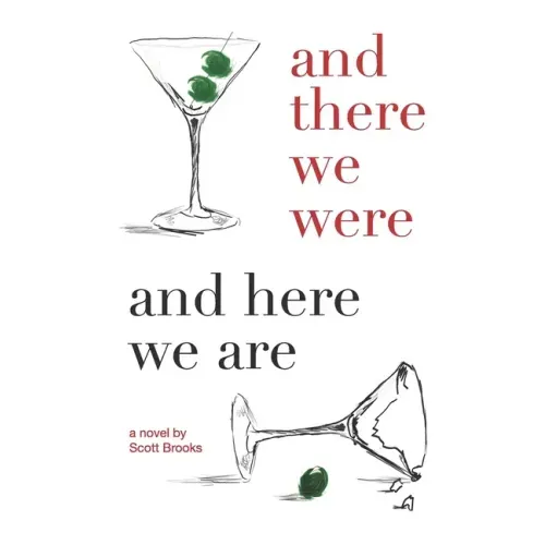 And There We Were and Here We Are