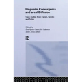 Linguistic Convergence and Areal Diffusion: Case Studies from Iranian, Semitic and Turkic