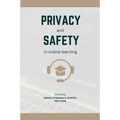 Privacy and Safety in Online Learning