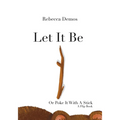 Let It Be Or Poke It With A Stick: A Flip-the-Flap book