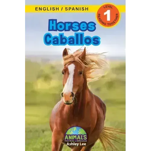 Horses / Caballos: Bilingual (English / Spanish) (Inglés / Español) Animals That Make a Difference! (Engaging Readers, Level 1)