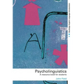 Psycholinguistics: A Resource Book for Students