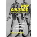 Pop Culture and the Dark Side of the American Dream: Con Men, Gangsters, Drug Lords, and Zombies