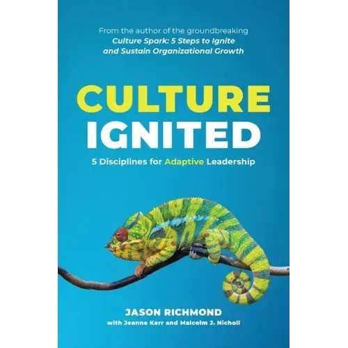 Culture Ignited: 5 Disciplines for Adaptive Leadership