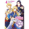 I'm the Villainess, So I'm Taming the Final Boss, Vol. 4 (Light Novel): Volume 4