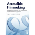 Accessible Filmmaking: Integrating translation and accessibility into the filmmaking process