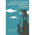 Leading Change Through Problem Solving at Northeast Georgia Health System