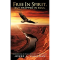 Free In Spirit, But Trapped In Soul