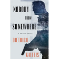 Nobody from Somewhere: A Crime Novel
