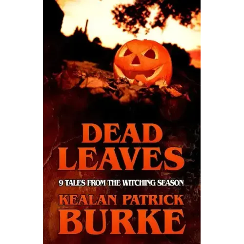 Dead Leaves: 9 Tales from the Witching Season