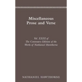 Centenary Ed Works Nathaniel Hawthorne: Miscellaneous Prose and Verse