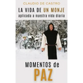 Momentos de Paz: La vida de un MONJE aplicada a nuestra vida diaria