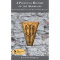 A Political History of the Arameans: From Their Origins to the End of Their Polities