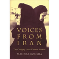 Voices from Iran: The Changing Lives of Iranian Women