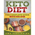 Keto Diet: The Complete Guide with Recipes