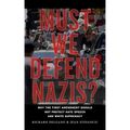 Must We Defend Nazis?: Why the First Amendment Should Not Protect Hate Speech and White Supremacy