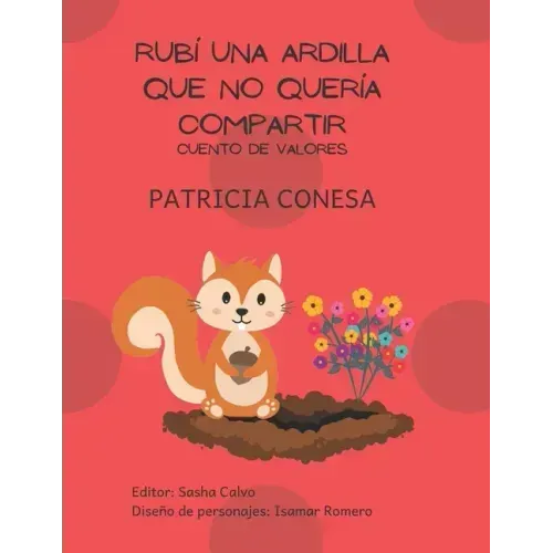 Rubí una ardilla que no quería compartir: Fábula de valores