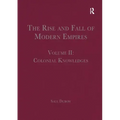 The Rise and Fall of Modern Empires, Volume II: Colonial Knowledges