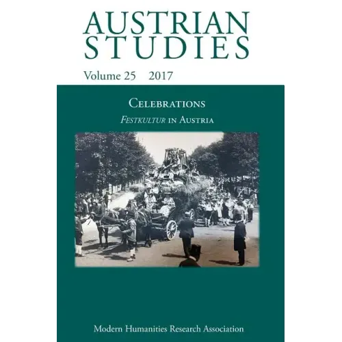 Austrian Studies 25: Celebrations: Festkultur in Austria