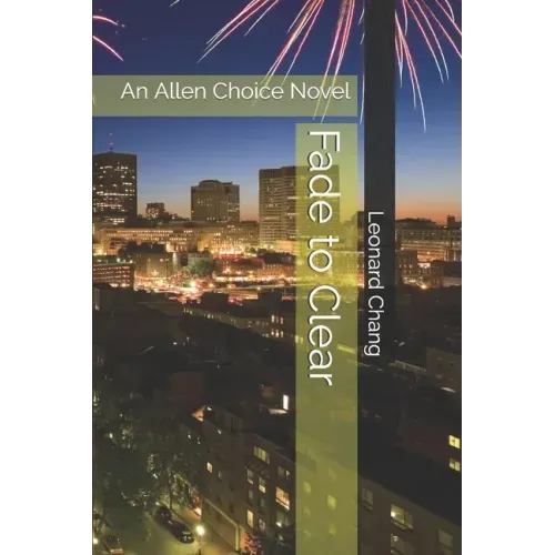 Fade to Clear: An Allen Choice Novel