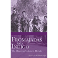 Fromajadas and Indigo: The Minorcan Colony in Florida