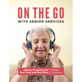 On the Go with Senior Services: Library Programs for Any Time and Any Place