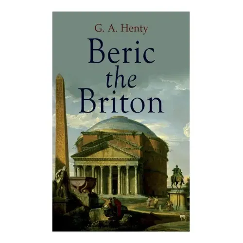 Beric the Briton: Historical Novel