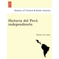 Historia del Peru Independiente.