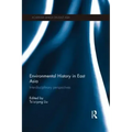 Environmental History in East Asia: Interdisciplinary Perspectives