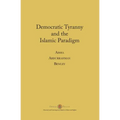 Democratic Tyranny and the Islamic Paradigm