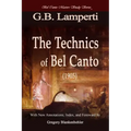 The Technics of Bel Canto (1905): Bel Canto Masters Study Series