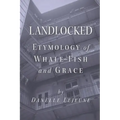 Landlocked: Etymology of Whale Fish and Grace