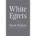White Egrets: Poems