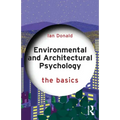 Environmental and Architectural Psychology: The Basics