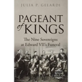 Pageant of Kings: The Nine Sovereigns at Edward VII's Funeral