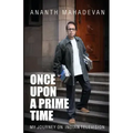 Once Upon A Prime Time: My Journey on Indian Television