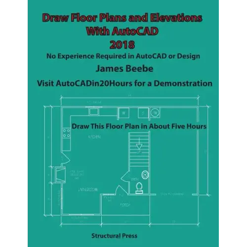 Draw Floor Plans and Elevations with AutoCAD: No Experience Required