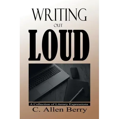 Writing Out Loud: A Collection of Literary Expressions