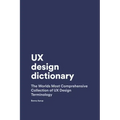 UX Design Dictionary: The Worlds Most Comprehensive Collection of UX Design Terminology