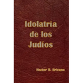 Idolatria de los Judios