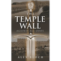 The Temple Wall: Against All Odds