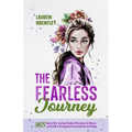 The Fearless Journey: 365 Days of Kick-Ass Daily Positive Affirmations for Women on the Path of Unstoppable Personal Growth and Change